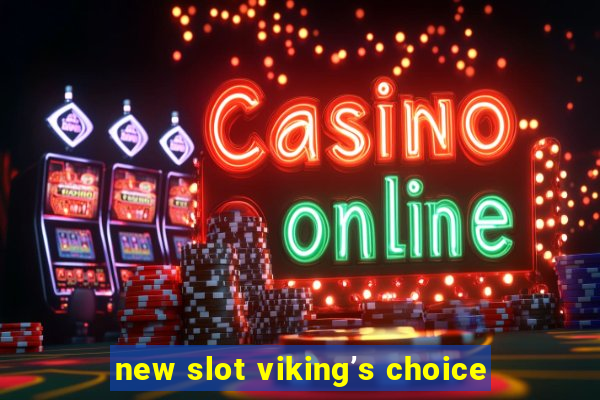 new slot viking’s choice