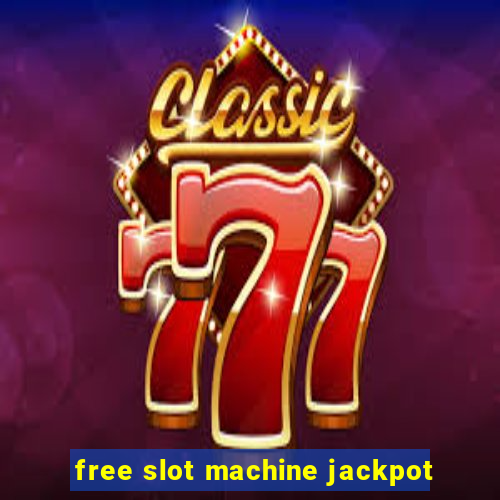 free slot machine jackpot