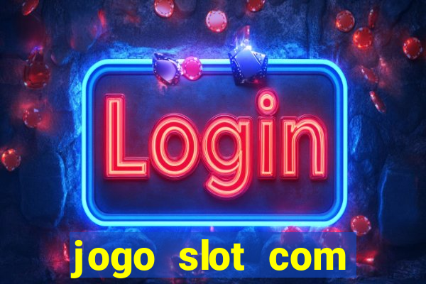 jogo slot com bonus gratis