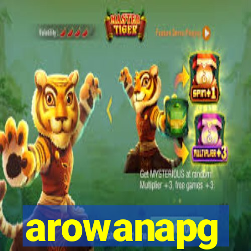 arowanapg