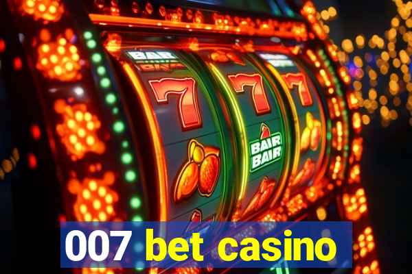 007 bet casino