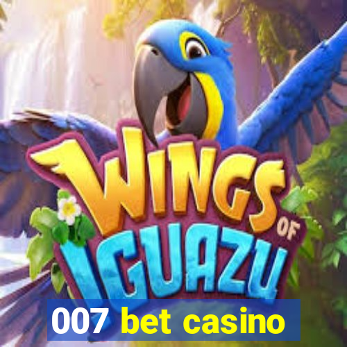 007 bet casino