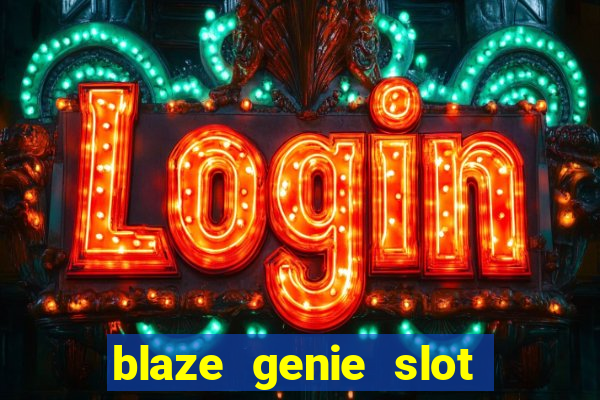 blaze genie slot paga mesmo