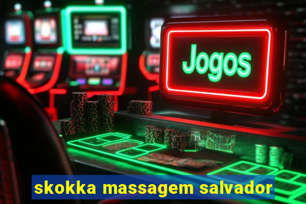 skokka massagem salvador