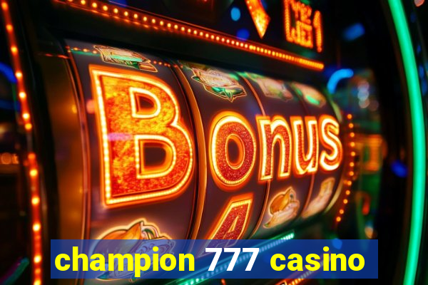 champion 777 casino