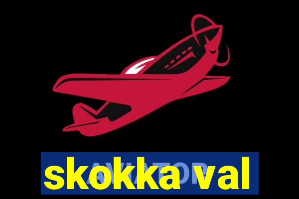 skokka val