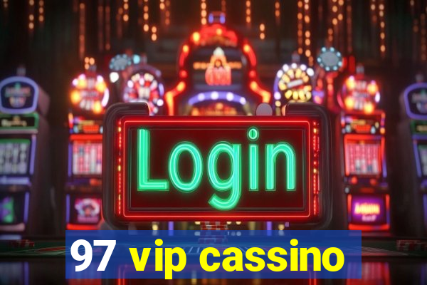 97 vip cassino