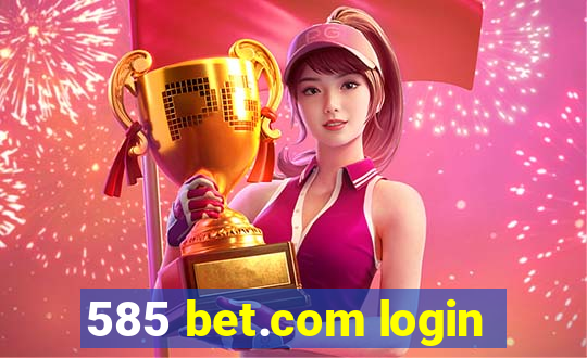 585 bet.com login