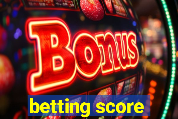 betting score