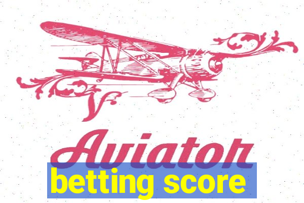 betting score