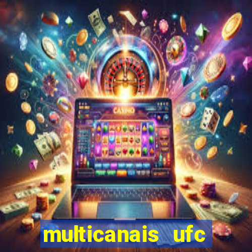 multicanais ufc fight pass