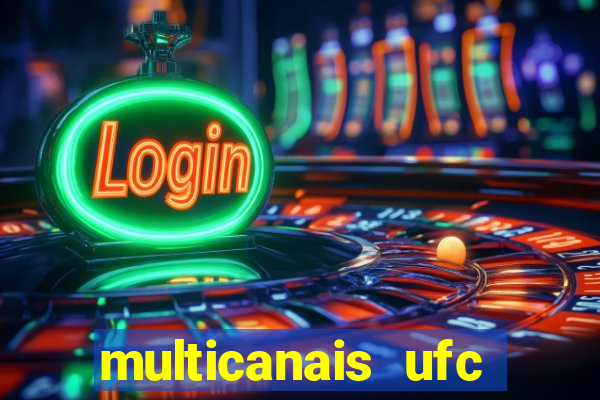 multicanais ufc fight pass