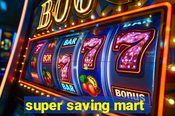 super saving mart