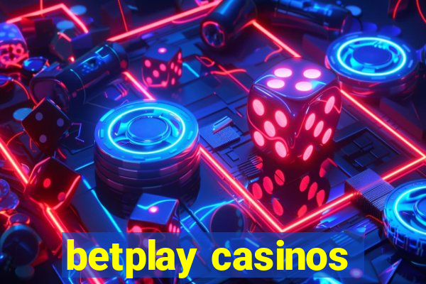 betplay casinos