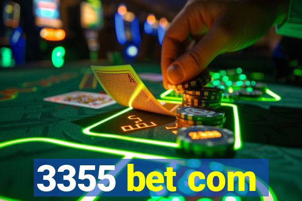 3355 bet com