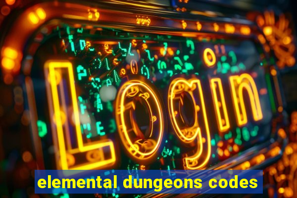 elemental dungeons codes