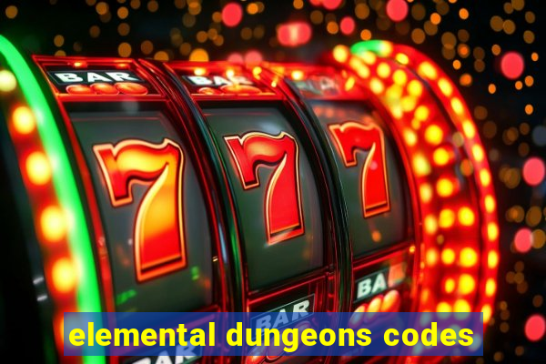 elemental dungeons codes