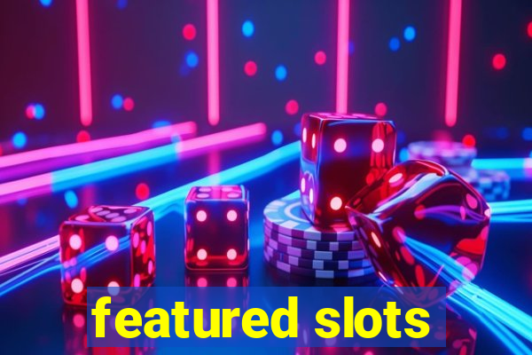 featured slots