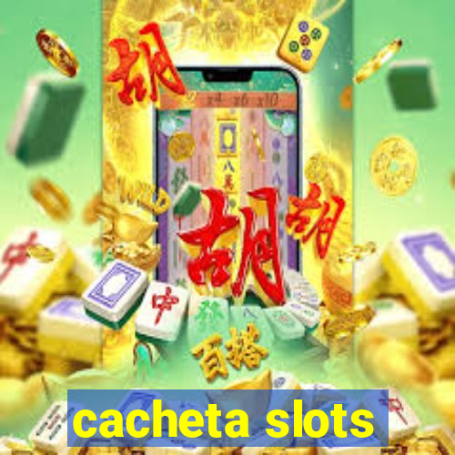 cacheta slots