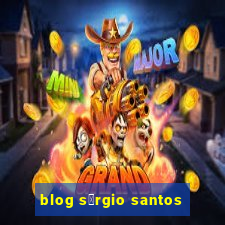 blog s茅rgio santos