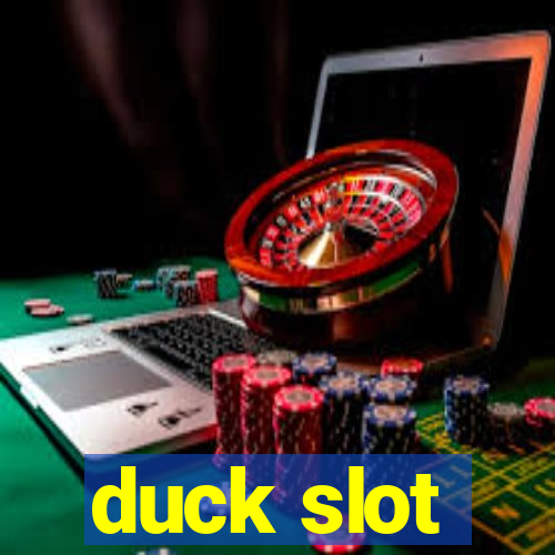 duck slot