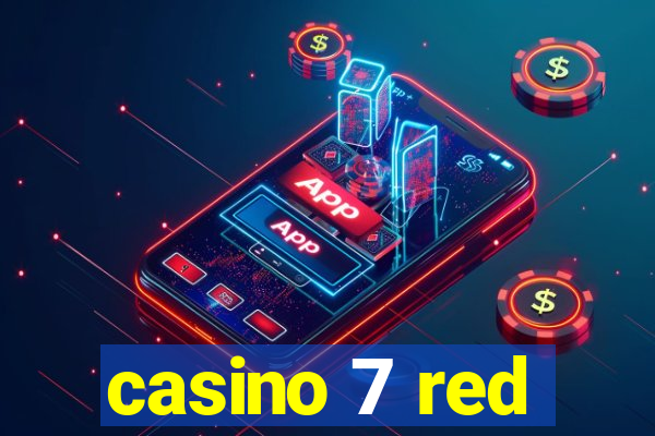 casino 7 red