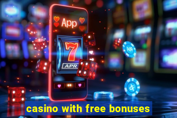 casino with free bonuses