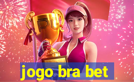 jogo bra bet