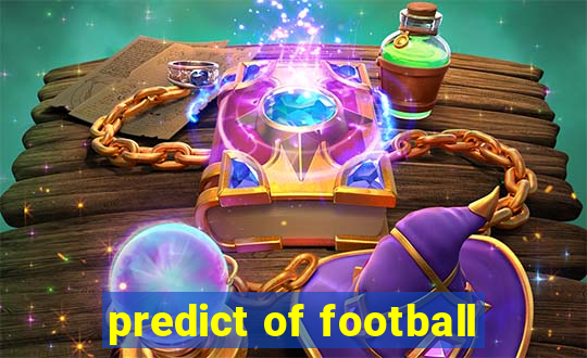 predict of football