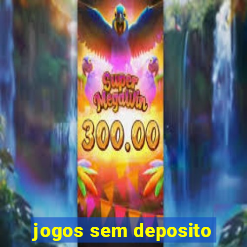 jogos sem deposito