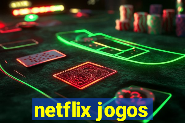 netflix jogos