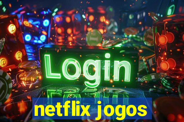 netflix jogos