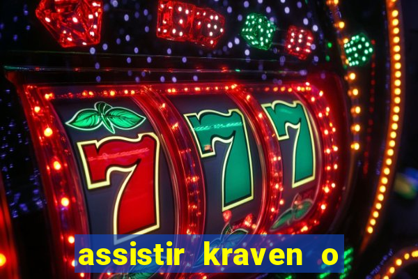 assistir kraven o caçador dublado