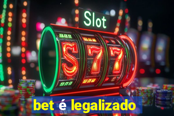 bet é legalizado