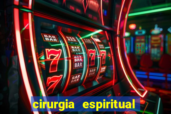 cirurgia espiritual marlon santos