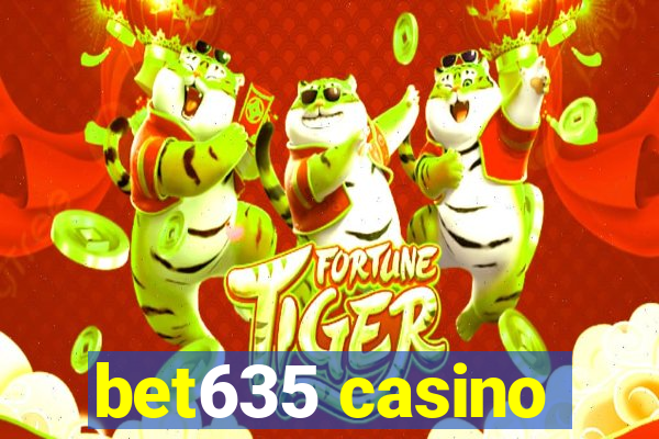 bet635 casino