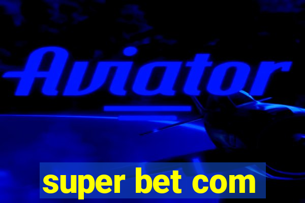 super bet com