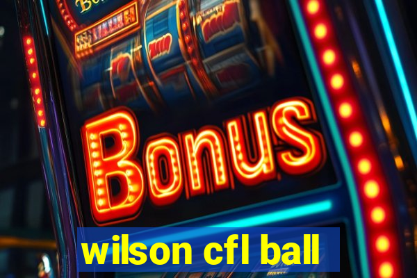 wilson cfl ball