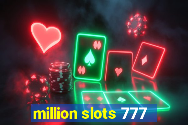 million slots 777