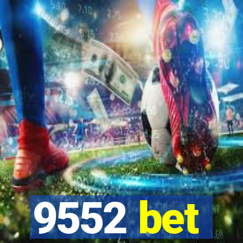 9552 bet