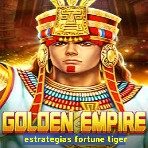 estrategias fortune tiger