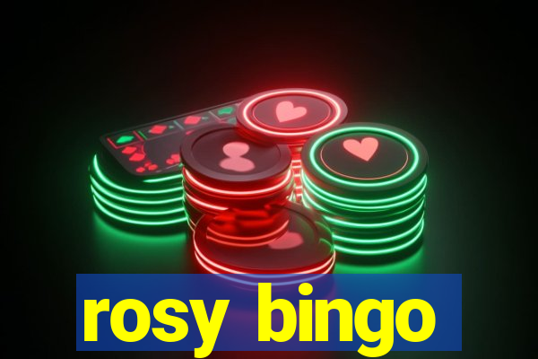 rosy bingo