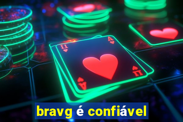 bravg é confiável