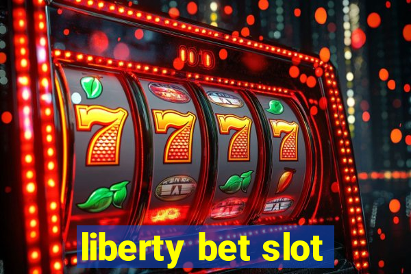 liberty bet slot