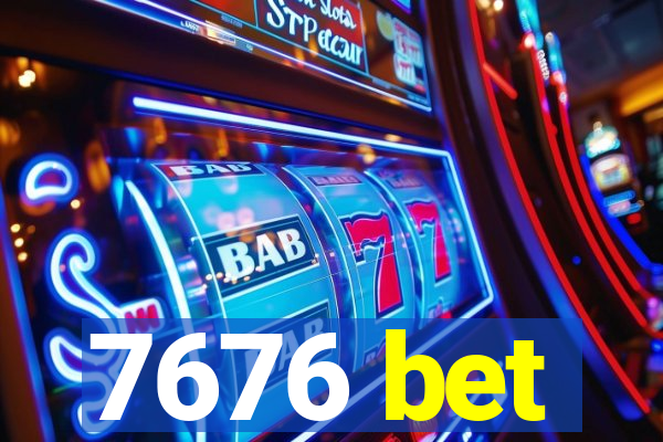 7676 bet