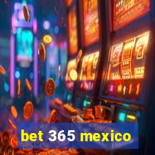 bet 365 mexico