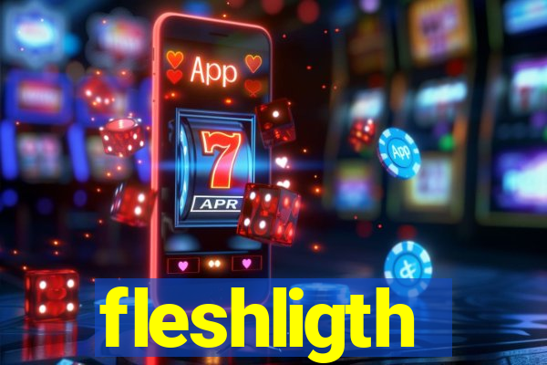 fleshligth