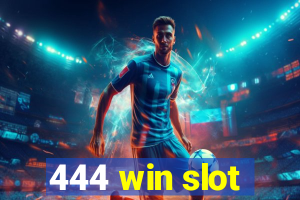 444 win slot