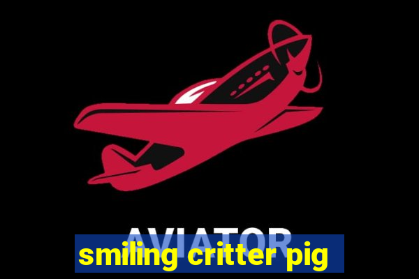 smiling critter pig