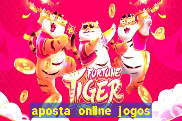 aposta online jogos de futebol